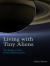 Pokrywa Adam Pryor: Living with Tiny Aliens
