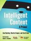 Cover of Ann Rockley & Charles Cooper: Intelligent Content: A Primer