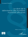 Örtmek Sohode: Le droit de la délimitation des frontières maritimes africaines