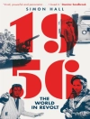Cover of Simon Hall: 1956, The World in Revolt