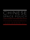 Portada de Roger Handberg & Zhen Li: Chinese Space Policy