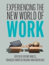 Cover of Jeremy Aroles & Karen Dale: Experiencing the New World of Work