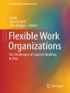का आवरण Sushil & Julia Connell: Flexible Work Organizations