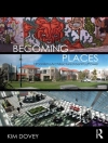 Cover of Kim (Melbourne University, Australia) Dovey: Becoming Places