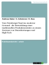 Hoes van Andreas Huber & S. Schwieren: Vom Nürnberger Tand ins moderne Gewand - die Entwicklung einer traditionellen Produktionsstätte zu einem Zentrum von Dienstleistungen und High-Tech