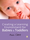 Cover of Ann Clare: Creating a Learning Environment for Babies and Toddlers