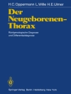 Обложка H.C. Oppermann & H.E. Ulmer: Der Neugeborenen-Thorax