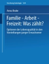 的封面 Anna Brake: Familie — Arbeit — Freizeit: Was zählt?