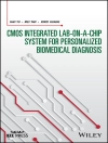Pokrywa Mei Yan & Hao Yu: CMOS Integrated Lab-on-a-chip System for Personalized Biomedical Diagnosis