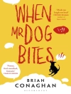 Cover of Brian Conaghan: When Mr Dog Bites