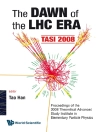 Cover of Tao Han: DAWN OF THE LHC ERA THE(TASI 2008)