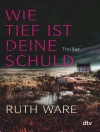 Cover of Ruth Ware: Wie tief ist deine Schuld