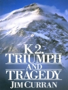 Cover of Jim Curran: K2: Triumph And Tragedy