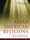 Portada de Tony Carnes & Fenggang Yang: Asian American Religions