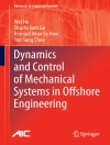 Bìa của Wei He & Shuzhi Sam Ge: Dynamics and Control of Mechanical Systems in Offshore Engineering