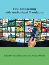 Couverture du Jorge Diaz Cintas & Kristijan Nikolic: Fast-Forwarding with Audiovisual Translation