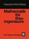 Cover of Wolfhart Haacke & Manfred Hirle: Mathematik für Bauingenieure