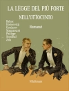 Pokrywa Stendhal & H. Balzac: La legge del più forte nell'Ottocento
