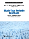 ปกของ Yong-Kui Chang & Gaston M N'Guérékata: BLOCH-TYPE PERIODIC FUNCTIONS ปกของ Yong-Kui Chang & Gaston M N'Guérékata: BLOCH-TYPE PERIODIC FUNCTIONS