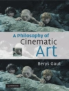 Cover of Berys Gaut: Philosophy of Cinematic Art