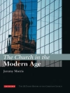 Cover von Morris Jeremy Morris: Church in the Modern Age