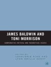 Обложка Lovalerie King & L. Scott: James Baldwin and Toni Morrison: Comparative Critical and Theoretical Essays