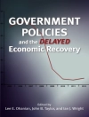 Cover of Lee E Ohanian & John B Taylor: Government Policies and the Delayed Economic Recovery