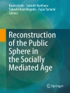 Cover of Kaoru Endo & Satoshi Kurihara: Reconstruction of the Public Sphere in the Socially Mediated Age