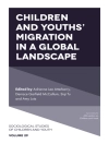 Cover of Adrienne Lee Atterberry & Amy Lutz: Children and Youths' Migration in a Global Landscape