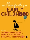 Cover of Ruth Swailes & Aaron Bradbury: A Manifesto for Early Childhood