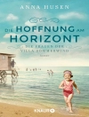 Cover of Anna Husen: Die Frauen der Villa Sommerwind. Die Hoffnung am Horizont