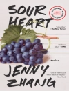 Cover of Jenny Zhang: Sour Heart