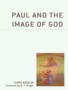 Cover of Chris Kugler: Paul and the Image of God