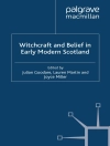 Hoes van J. Goodare & L. Martin: Witchcraft and belief in Early Modern Scotland