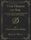 Cover of Evelyn Everett-Green: Tom Heron of Sax