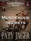 Cover of Paty Jager: Murderous Secrets: A Shandra Higheagle Mystery