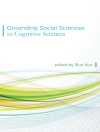 Omslag till Ron Sun: Grounding Social Sciences in Cognitive Sciences