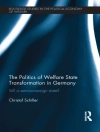 Bìa của Christof Schiller: Politics of Welfare State Transformation in Germany