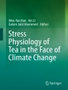 Copertina di Wen-Yan Han & Xin Li: Stress Physiology of Tea in the Face of Climate Change