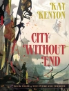 Cover of Kay Kenyon: City Without End
