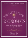 Cover of Greg Ip: The Little Book of Economics