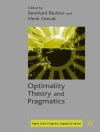 Pokrywa Anne Bezuidenhout & Reinhard Blutner: Optimality Theory and Pragmatics