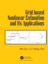 Capa do Bin Jia & Ming (University of Missouri) Xin: Grid-based Nonlinear Estimation and Its Applications Capa do Bin Jia & Ming (University of Missouri) Xin: Grid-based Nonlinear Estimation and Its Applications