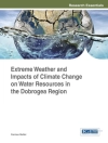 的封面 Carmen Maftei: Extreme Weather and Impacts of Climate Change on Water Resources in the Dobrogea Region