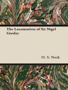 ปกของ O. S. Nock: The Locomotives of Sir Nigel Gresley ปกของ O. S. Nock: The Locomotives of Sir Nigel Gresley