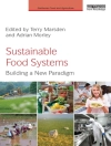 Capa do Terry (Director, Sustainable Places Research Institute; Co-Director, ESRC Centre for Business Relationships, Accountability, Sustainability & Society (BRASS), Cardiff University, UK) Marsden: Sustainable Food Systems Capa do Terry (Director, Sustainable Places Research Institute; Co-Director, ESRC Centre for Business Relationships, Accountability, Sustainability & Society (BRASS), Cardiff University, UK) Marsden: Sustainable Food Systems