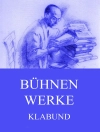 的封面 Klabund: Bühnenwerke