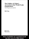 Cover of Hui Feng: Politics of China's Accession to the World Trade Organization