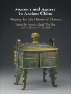 Omslag till Francis Allard & Kathryn M. Linduff: Memory and Agency in Ancient China