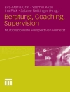Cover of Eva-Maria Graf & Yasmin Aksu: Beratung, Coaching, Supervision